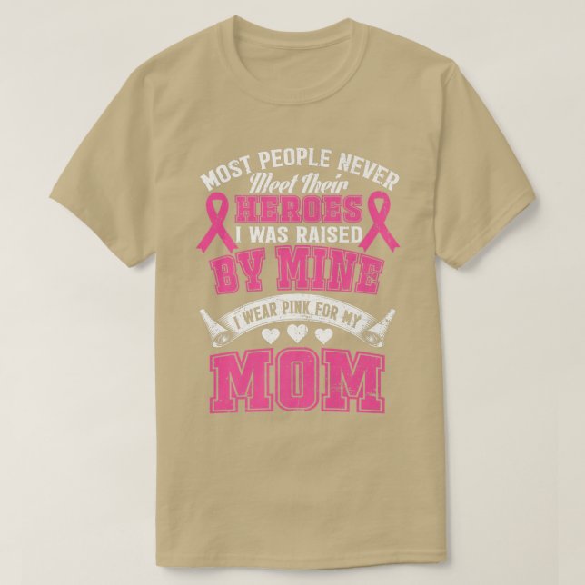 My Heroes I Wear Pink For My Mom  Breast Cancer Aw T-Shirt (Design Front)