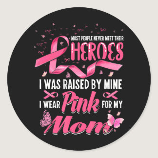 My Heroes I Wear Pink For My Mom Breast Cancer Classic Round Sticker