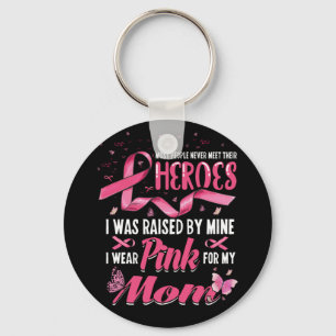 My Heroes I Wear Pink For My Mom Breast Cancer Keychain
