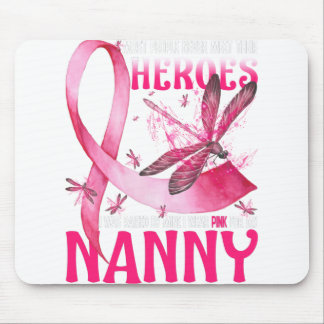 My Heroes I Wear Pink For My Nanny Breast Cancer Mouse Pad