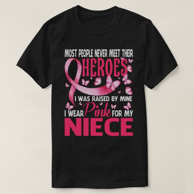 My Heroes I Wear Pink For My NIECE Breast Cancer A T-Shirt (Design Front)