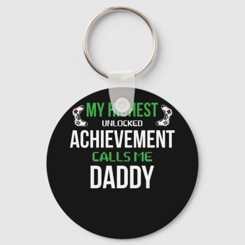My Highest Unlocked Achievement Calls Me Daddy Keychain