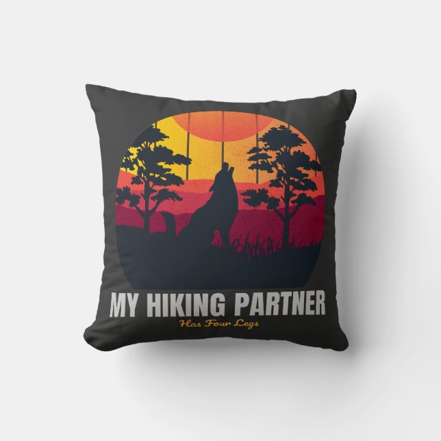 My Hiking Partner Has Four Legs  Throw Pillow (Front)