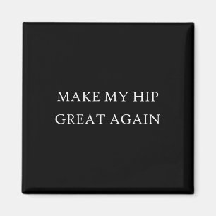 My Hip Great Again Funny Trump Injury Recovery Sur Magnet
