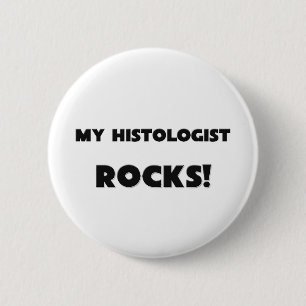 MY Histologist ROCKS! Button