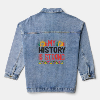 My History is Strong 2025 Denim Jacket