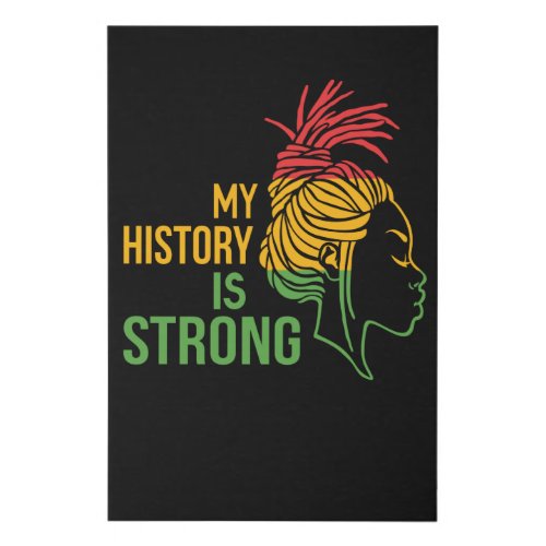 My History Is Strong Black History Month Faux Canvas Print