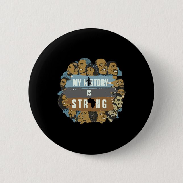 My History Is Strong For The Black History Month  Button (Front)