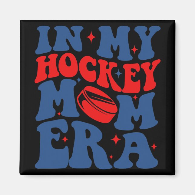 My Hockey Mom Era Groovy Ice Hockey Mom Mama Mothe Magnet (Front)