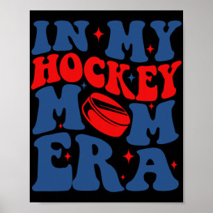 My Hockey Mom Era Groovy Ice Hockey Mom Mama Mothe Poster