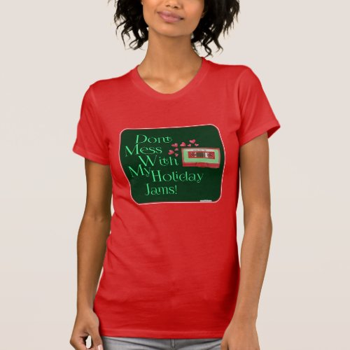 My Holiday Jams Funny Christmas Cartoon Slogan T_Shirt