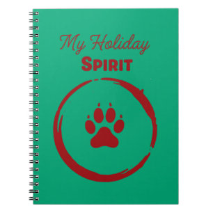 My Holiday Spirit is a Paw Print Funny Dog & Cat Notebook