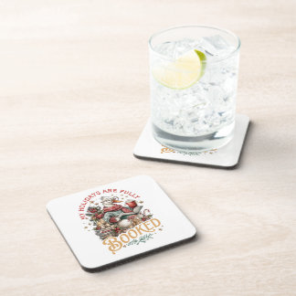 My Holidays Are Fully Booked Beverage Coaster