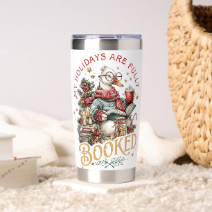 My Holidays Are Fully Booked  Insulated Tumbler