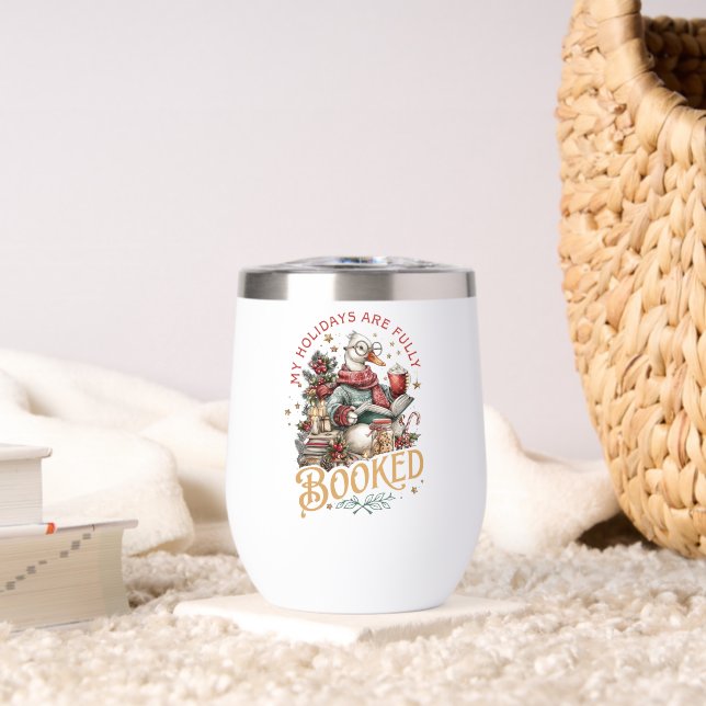 My Holidays Are Fully Booked  Thermal Wine Tumbler (Living Room (Rotated))