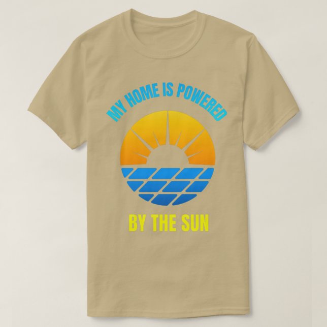 My Home Is Powered by the Sun 7 T-Shirt (Design Front)