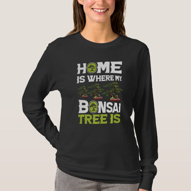 My Home My Bonsai Trees Cute Bonsai  Japan Trees H T-Shirt (Front)