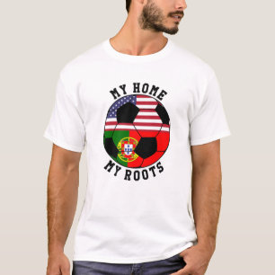 My Home My Roots Portugal Flag Soccer T-Shirt