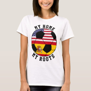 My Home My Roots Spain Flag Soccer T-Shirt