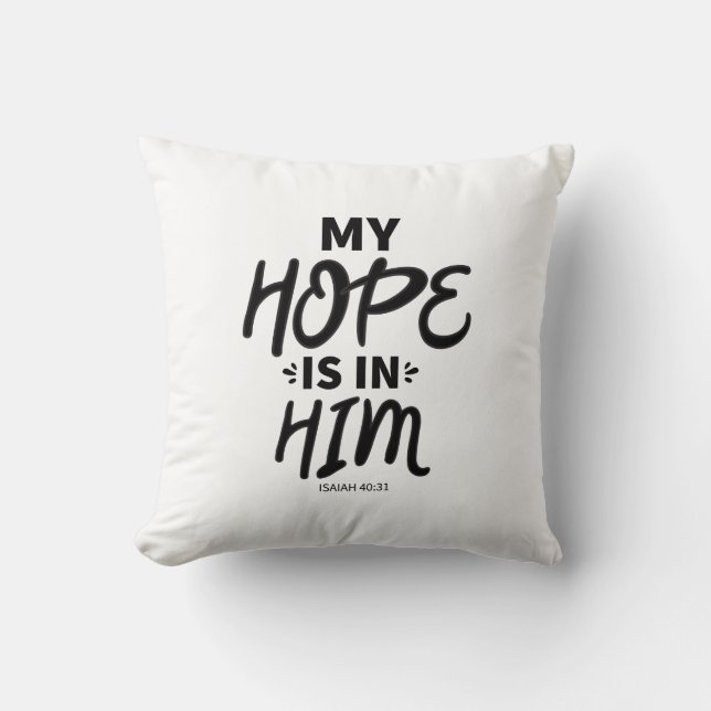 My Hope Good Hope Quotes Gospel Graphics Hope Aest Throw Pillow (Front)