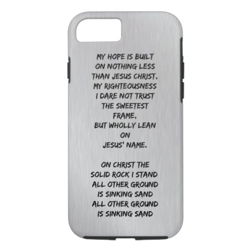 My Hope is built on nothing less Christian Hymn iPhone 87 Case