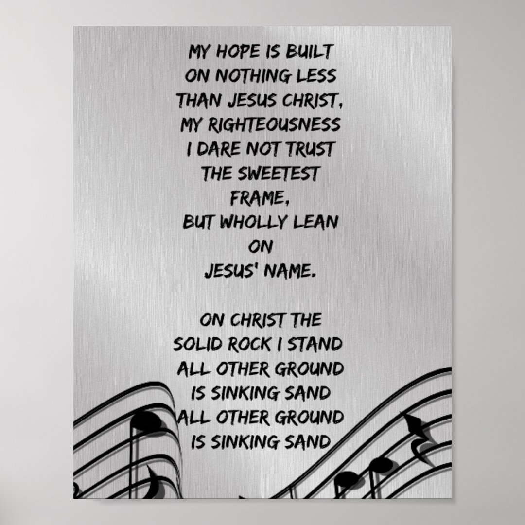 My Hope is built on nothing less Christian Hymn Poster | Zazzle