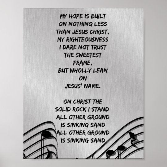 My Hope Is Built On Nothing Less Christian Hymn Poster