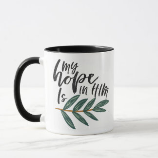My Hope Is In him Mug