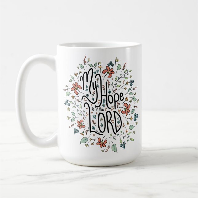 My Hope is in the LORD Mug (Left)