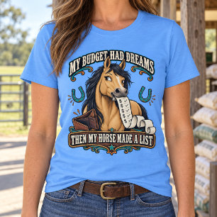 My Horse Has a PhD in Selective Hearing Humor T-Shirt