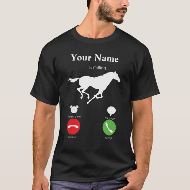 My Horse is Calling personalized T-Shirt (Front)
