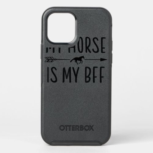 My Horse Is My BFF _ Horse Riding Lover T_Shirt OtterBox Symmetry iPhone 12 Pro Case