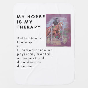 my horse is my therapy baby blanket