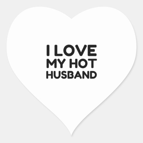 MY HOT HUSBAND I LOVE HEART STICKER