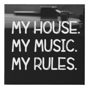 My House, My Music, My Rules Vinyl Record Faux Canvas Print