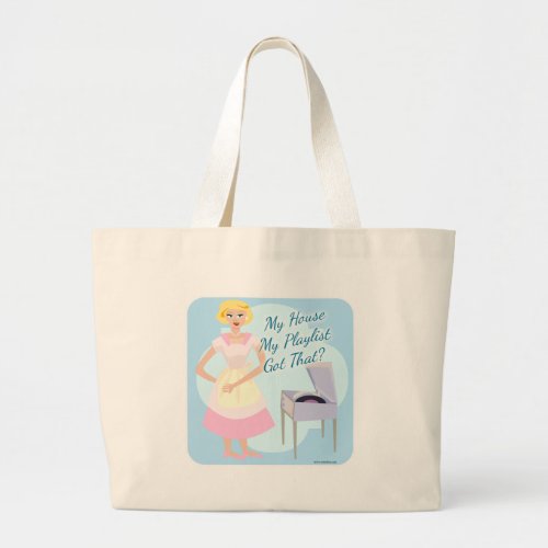 My House My Playlist Large Tote Bag