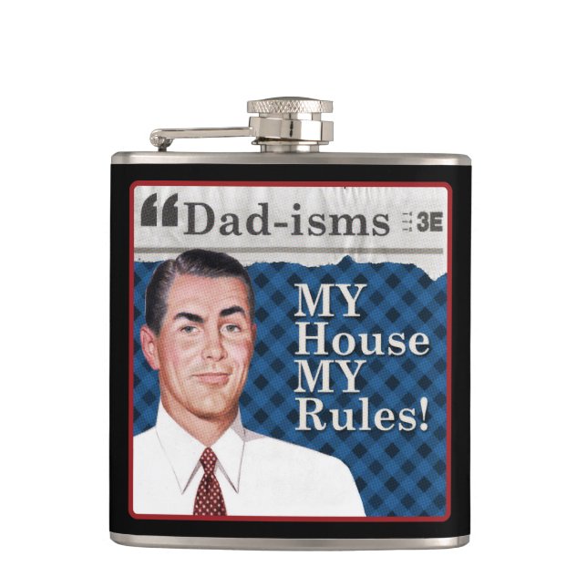 My House MY rules! Flask (Front)