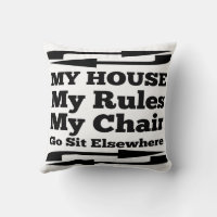 My house my chair outlet pillow