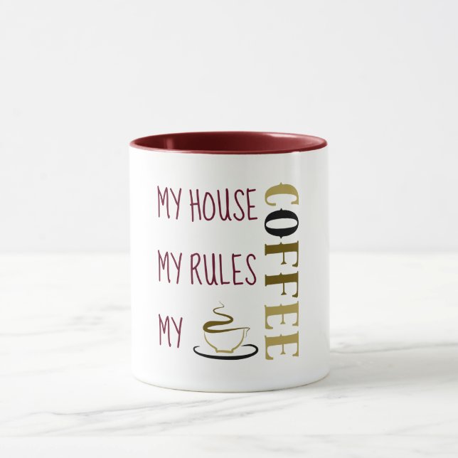 My House My Rules My Coffee Burgundy Mug (Center)