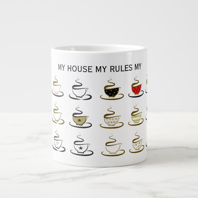 My House My Rules My Coffee Giant Coffee Mug (Front)