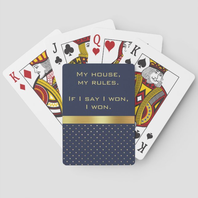 My House, My Rules...  Navy Blue and Gold Poker Cards (Back)