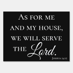 My House Will Serve the Lord Yard Sign
