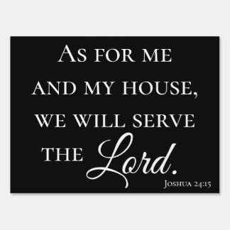 My House Will Serve the Lord Yard Sign