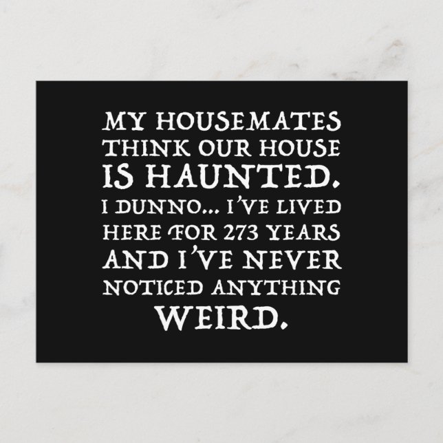 My Housemates Think Our House Is Haunted Postcard (Front)