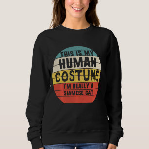 My Human Costume I M Really A Siamese Cat Hallowee Sweatshirt
