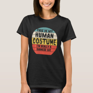 My Human Costume I M Really A Siamese Cat Hallowee T-Shirt