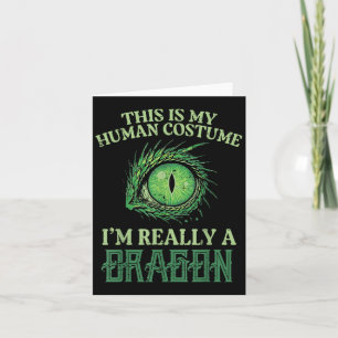 My Human Costume Im Really Dragon Halloween Men Wo Card
