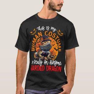 My Human Costume Really An Awesome Bearded Dragon T-Shirt