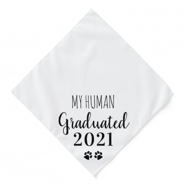 My Human Graduated Class of 2021 Dog Graduation Bandana (Front)