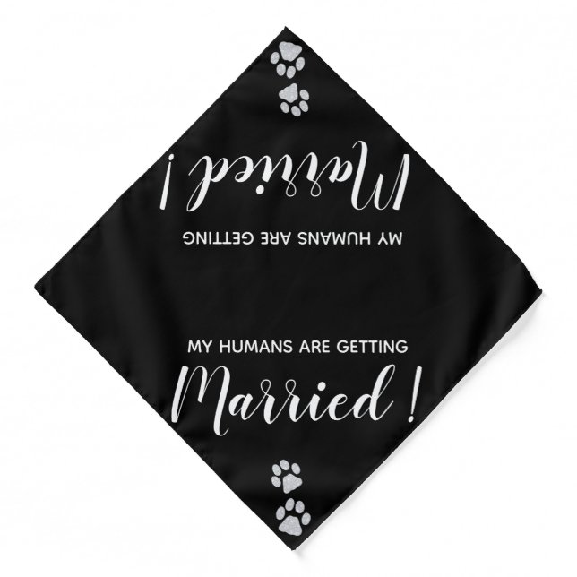 My Humans Are Getting Married - Black Dog Wedding Bandana (Front)